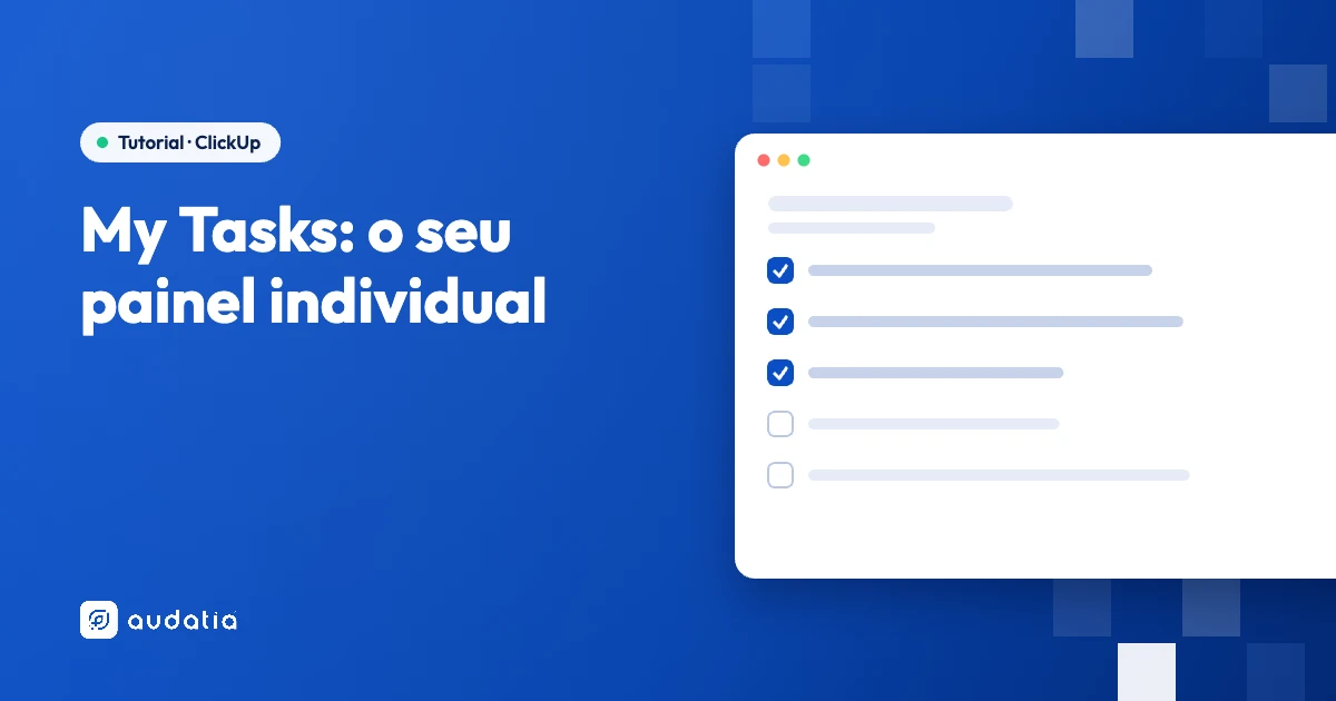 My Tasks no ClickUp: o painel individual que pouca gente configura